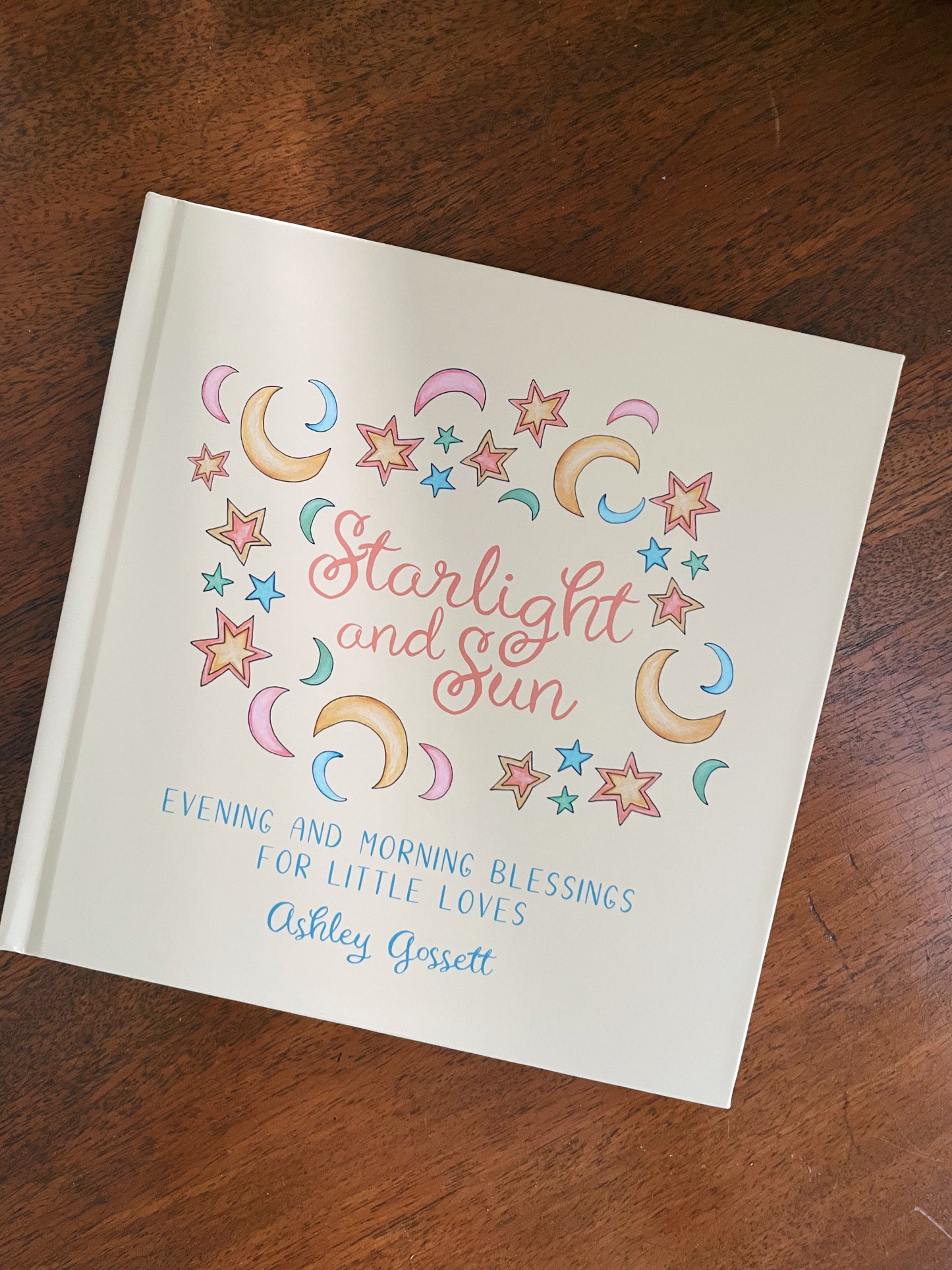 Starlight and Sun: Evening and Morning Blessings For Little Loves