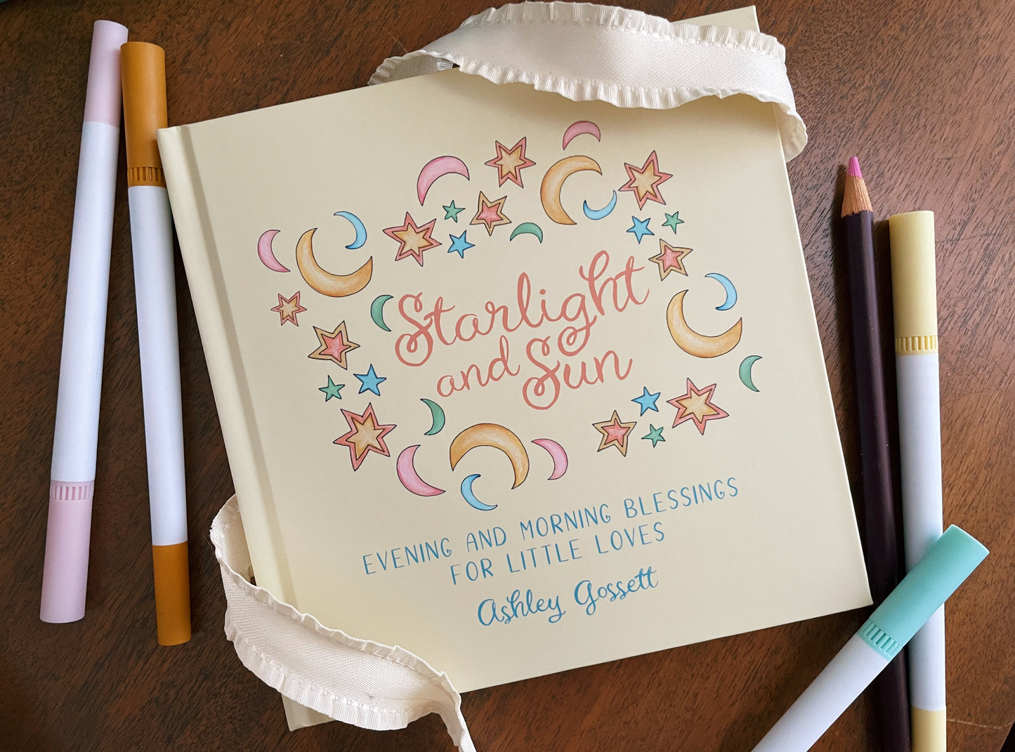 Starlight and Sun: Evening and Morning Blessings For Little Loves